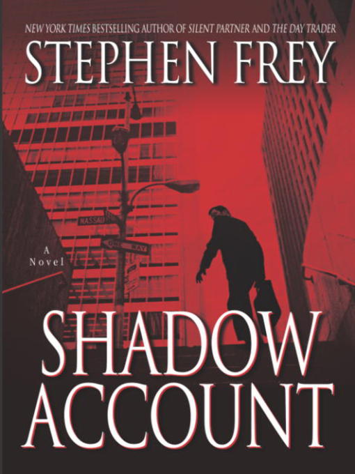Title details for Shadow Account by Stephen Frey - Wait list